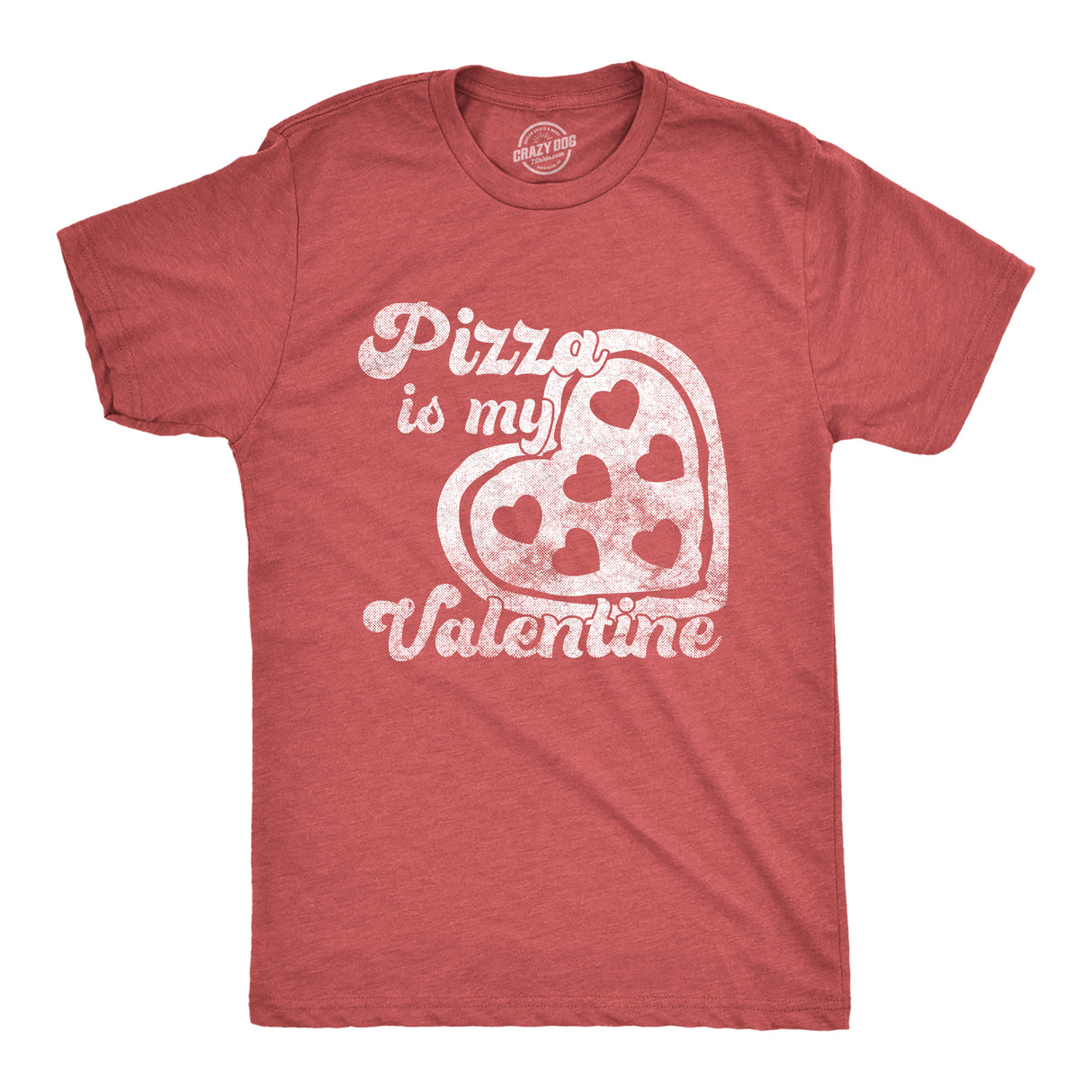 Mens Pizza Is My Valentine T Shirt Funny Valentines Day Saying