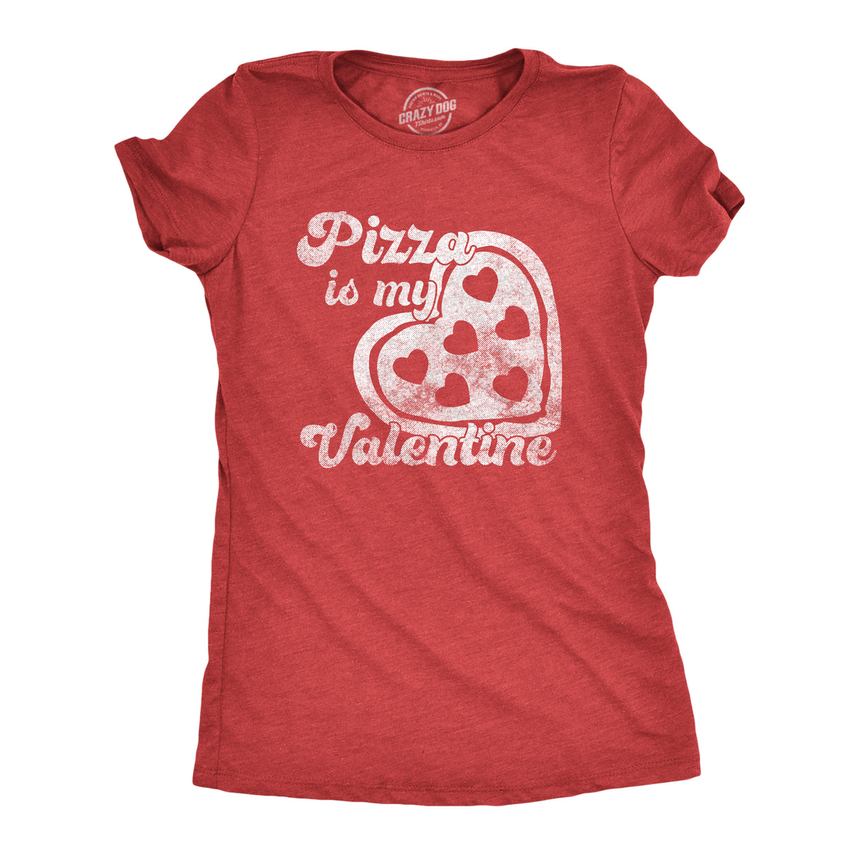 Womens Pizza Is My Valentine T Shirt Cute Valentines Day Tee