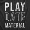 Toddler Play Date Material T Shirt Funny Children Playing Joke Tee For Kids