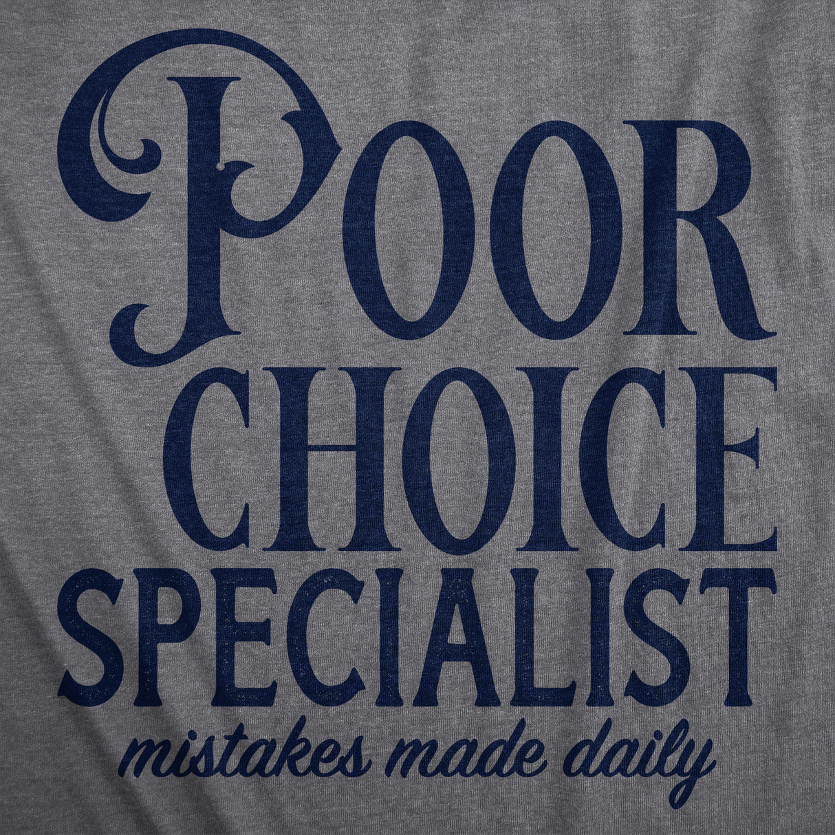 Womens Poor Choice Specialist T Shirt Funny Bad Decisions Joke Tee for Ladies