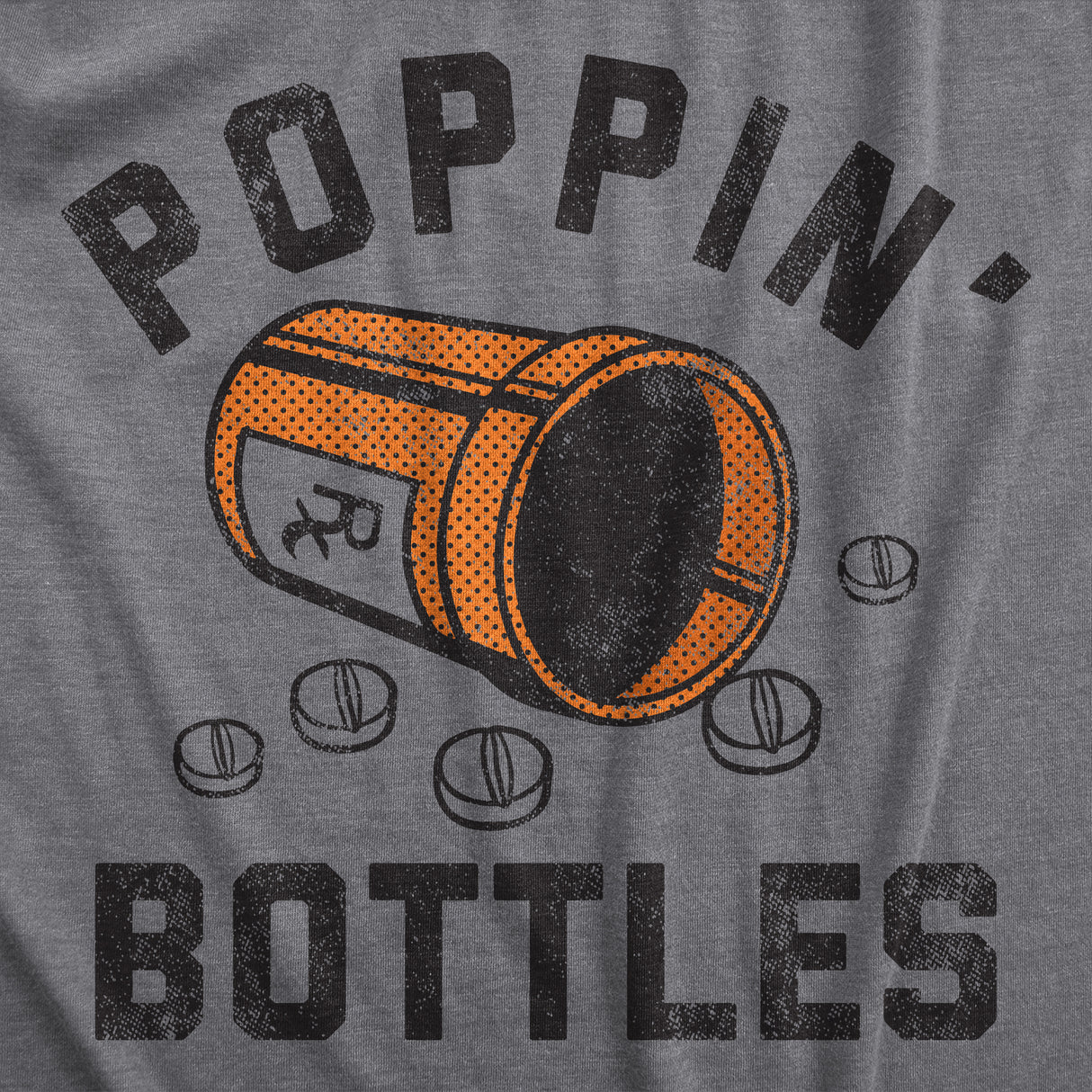 Womens Poppin Bottles T Shirt Funny Rx Medicine Pill Container Drug Joke Tee For Ladies