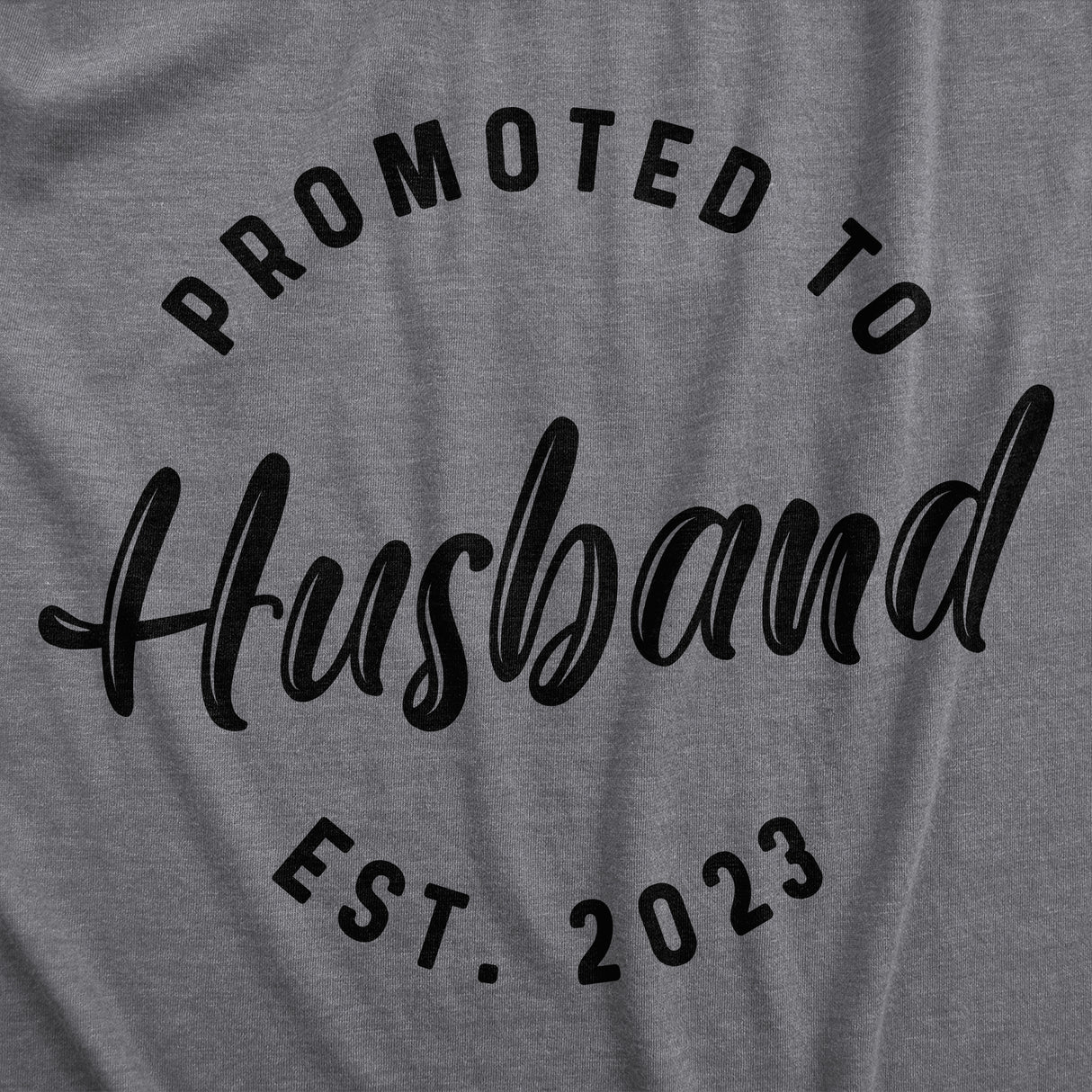 Crazy Dog Mens Promoted To Husband Est. 2024 2023 2022 T Shirt Wedding Engagement Graphic Tee