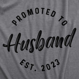 Crazy Dog Mens Promoted To Husband Est. 2024 2023 2022 T Shirt Wedding Engagement Graphic Tee