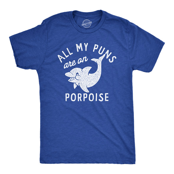 Mens All My Puns Are On Porpoise T Shirt Funny Sea Mammal Wordplay Joke Tee For Guys