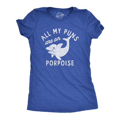 Womens All My Puns Are On Porpoise T Shirt Funny Sea Mammal Wordplay Joke Tee For Ladies