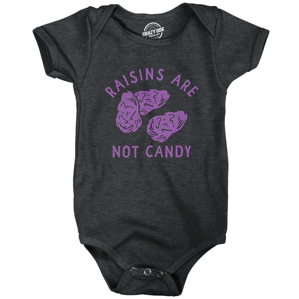 Raisins Are Not Candy Baby Bodysuit Funny Healthy Snack Joke Jumper For Infants
