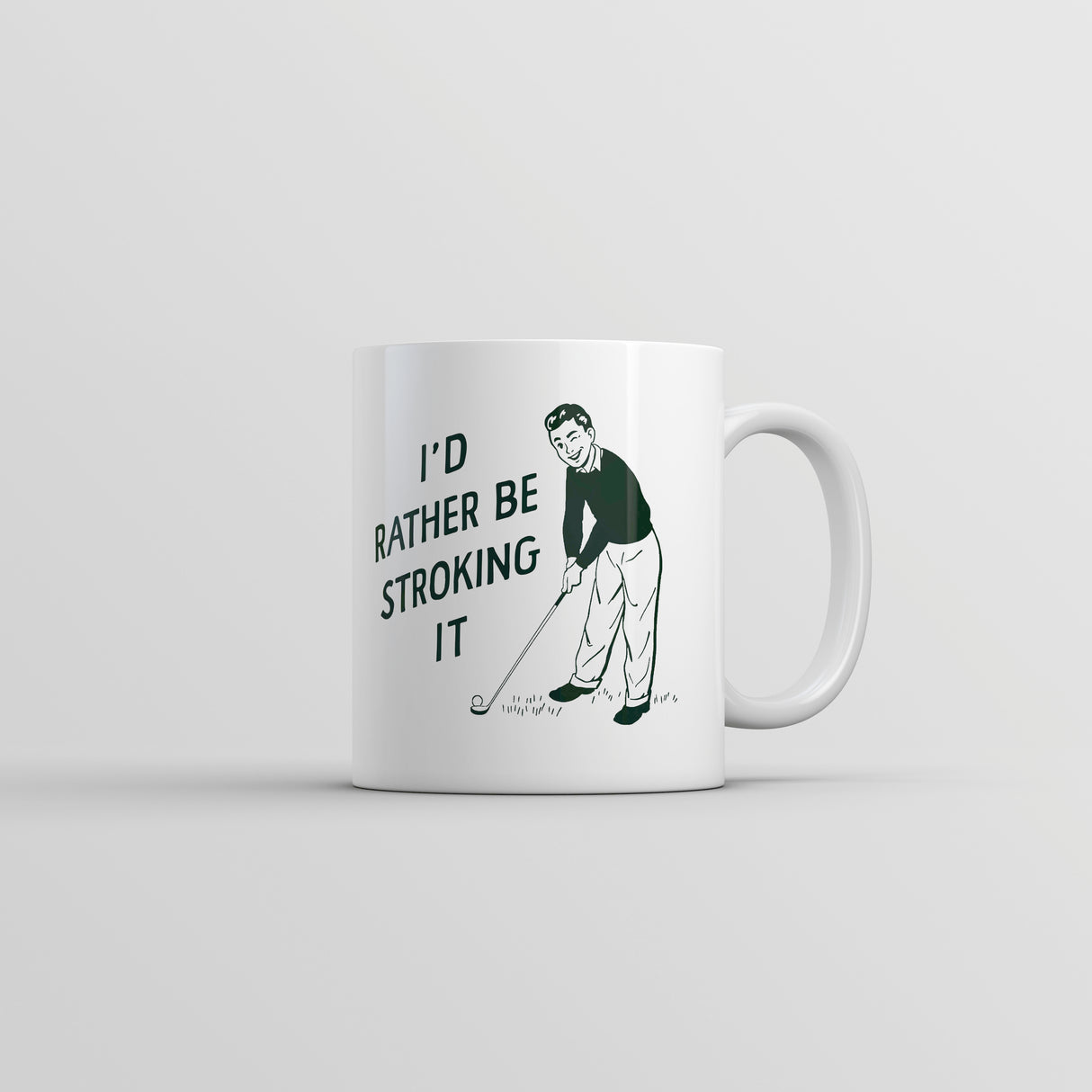 Id Rather Be Stroking It Mug Funny Golfing Lovers Sex Joke Cup-11oz