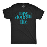 Mens Raw Doggin Life T Shirt Funny No Protection Sex Joke Tee For Guys