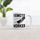 Remote Worker Mug Funny Work From Home TV Remote Joke Novelty Cup-11oz