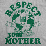 Mens Respect Your Mother T Shirt Funny Cool Earth Day Nature Lovers Tee For Guys