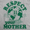 Womens Respect Your Mother T Shirt Funny Cool Earth Day Nature Lovers Tee For Ladies