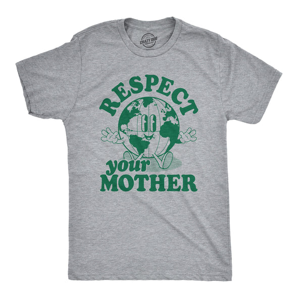 Mens Respect Your Mother T Shirt Funny Cool Earth Day Nature Lovers Tee For Guys