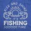 Mens Rise And Shine Its Fishing Time T Shirt Funny Fisherman Tee For Guys