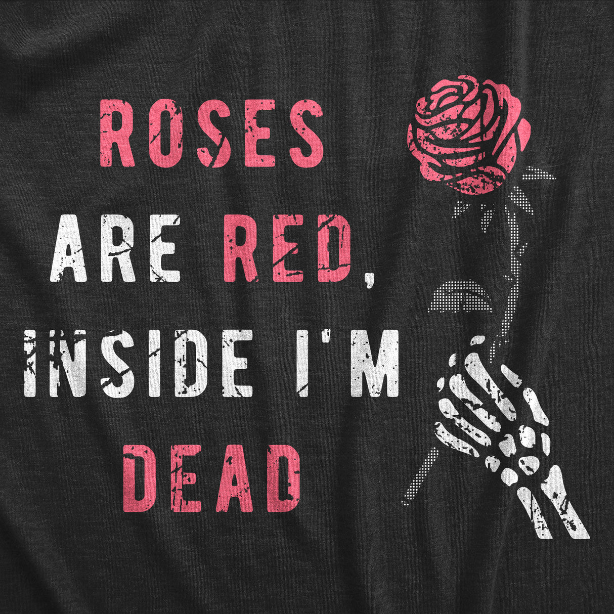 Womens Roses Are Red Inside Im Dead T Shirt Funny Sad Poem Joke Tee For Ladies
