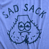 Mens Sad Sack T Shirt Funny Depressed Hairy Balls Adult Joke Tee For Guys