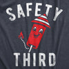 Mens Safety Third T Shirt Funny Fourth Of July Fireworks Dangerous Joke Tee For Guys