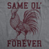 Womens  Same Ol Cock Forever T Shirt Funny Rooster Penis Adult Marriage Joke Tee For Ladies