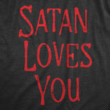 Womens Satan Loves You T Shirt Funny Devil Worship Anti Christ Joke Tee For Ladies