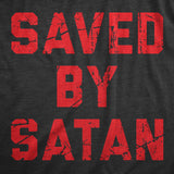 Mens Saved By Satan T Shirt Funny Anti Christian Religious Satanic Joke Tee For Guys