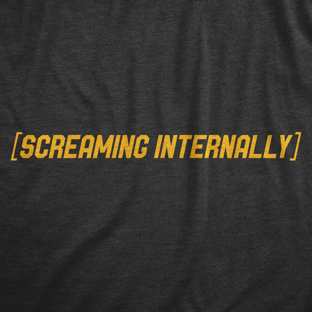 Womens Screaming Internally T Shirt Funny Mental Health Meme Tee For Ladies