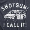 Mens Shotgun I Call It T Shirt Funny Minivan Front Seat Joke Tee For Guys