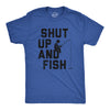 Mens Shut Up And Fish T Shirt Funny Fishing Lovers Fishermen Tee For Guys