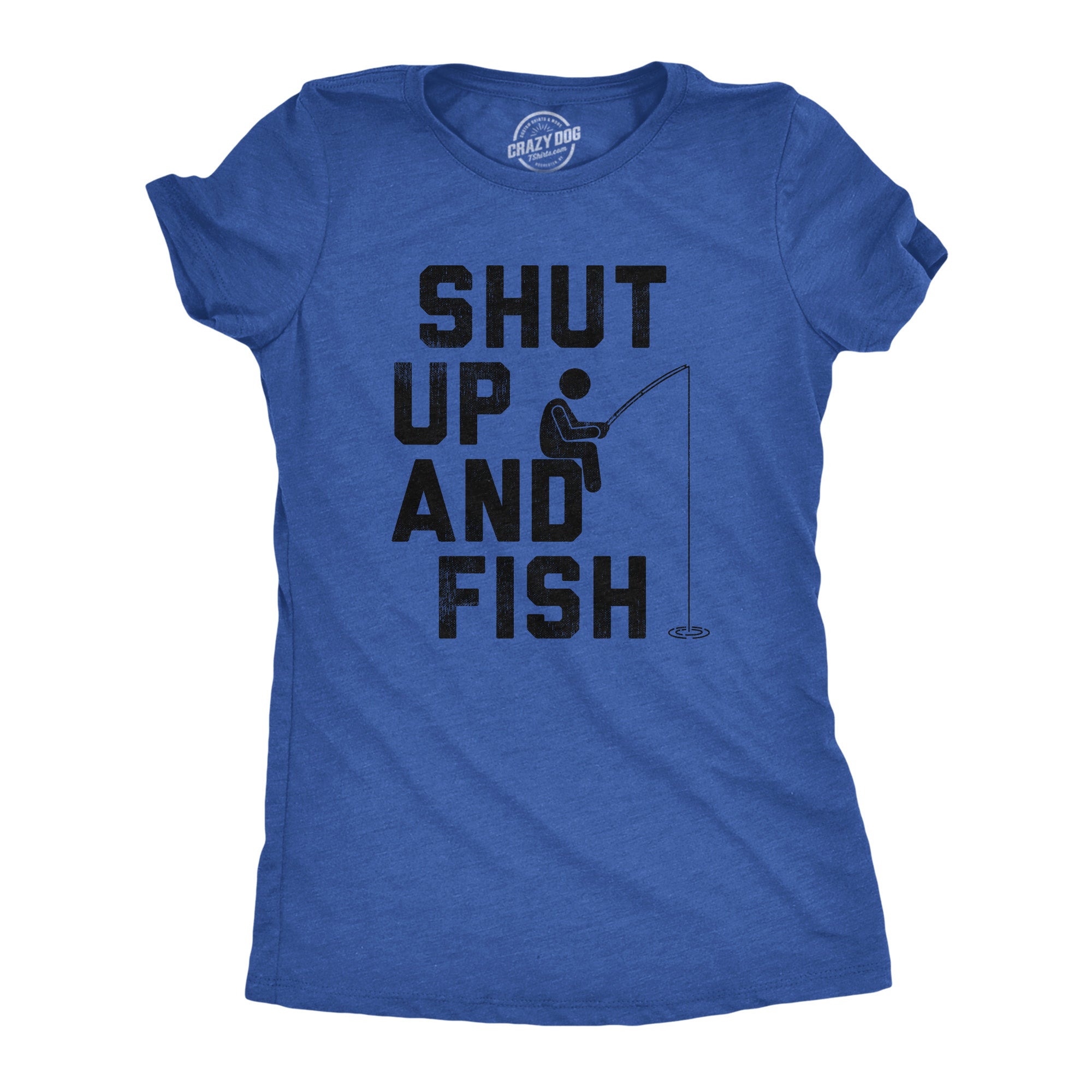 Womens Shut Up And Fish T Shirt Funny Fishing Lovers Fishermen