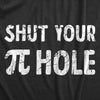 Womens Shut Your Pi Hole T Shirt Funny Rude Nerdy Math Tee For Ladies