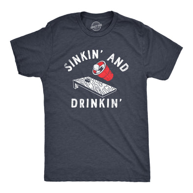 Mens Sinkin And Drinkin T Shirt Funny Beer Pong Corn Hole Partying Tee For Guys