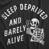 Mens Sleep Deprived And Barely Alive T Shirt Funny Exhausted Skeleton Joke Tee For Guys