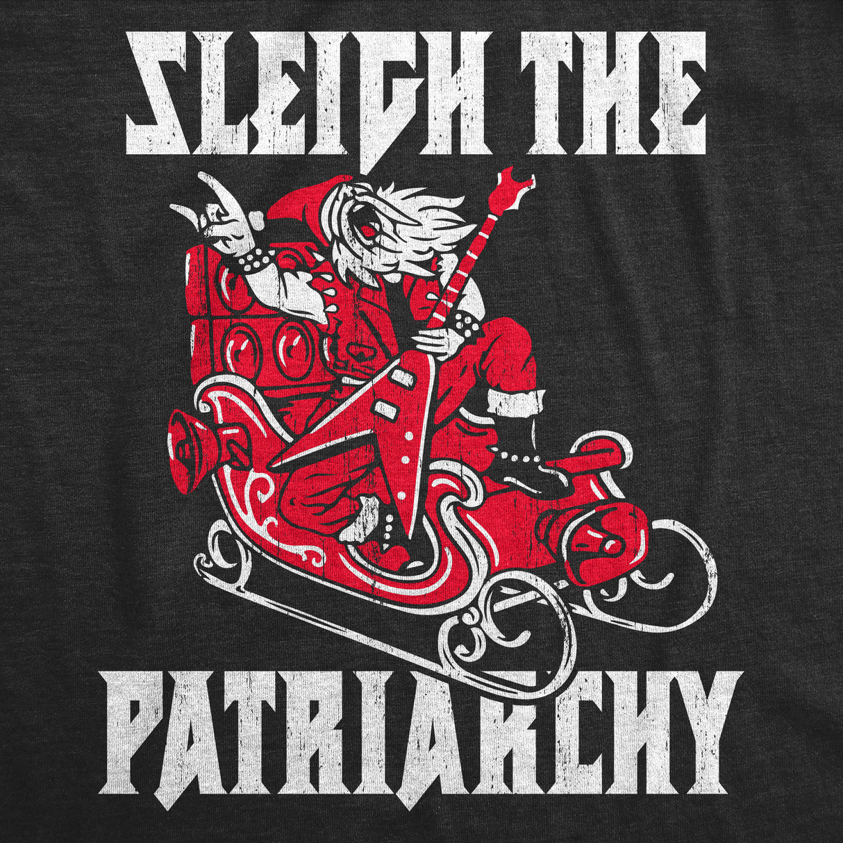 Mens Sleigh The Patriarchy T Shirt Funny Xmas Rebellious Santa Claus Music Joke Tee For Guys