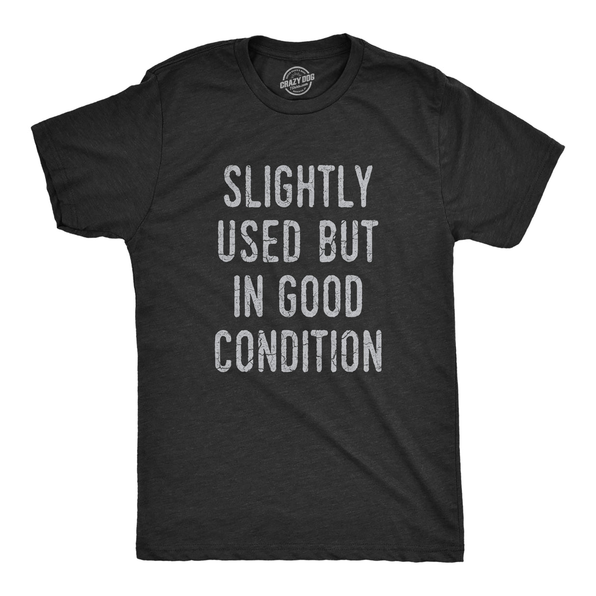 Mens Slightly Used But In Good Condition T Shirt Funny Sales Ad Tee For Guys