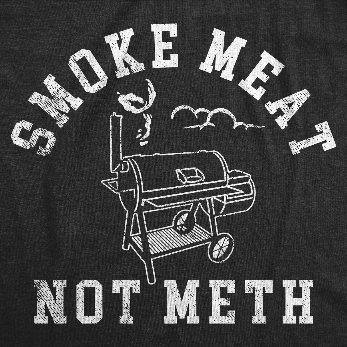 Smoke Meat Not Meth Funny Barbeque Grilling Cookout Drugs Joke Novelty Kitchen Accessories