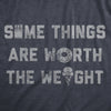 Womens Some Things Are Worth The Weight T Shirt Funny Junk Food Sweets Lovers Tee For Ladies
