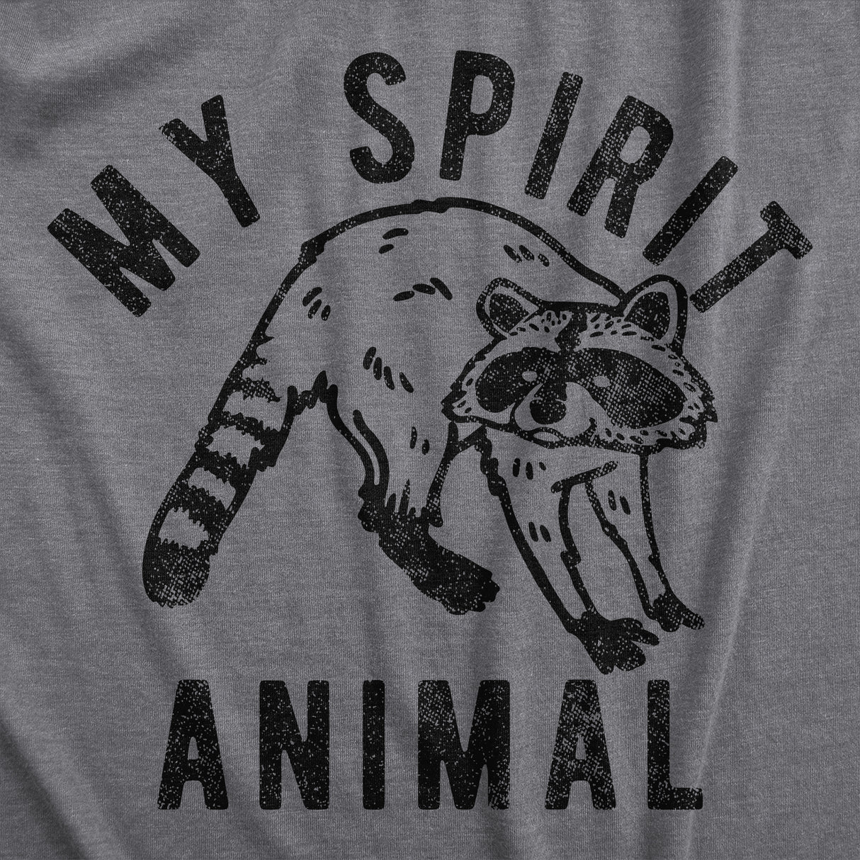 Mens My Spirit Animal Raccoon T Shirt Funny Sarcastic Joke Tee For Guys