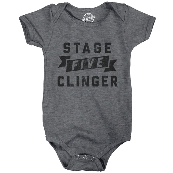 Stage Five Clinger Baby Bodysuit Funny Needy Joke Jumper For Infants