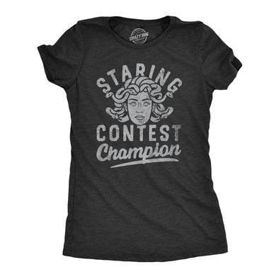 Womens Staring Contest Champion T Shirt Funny Mythical Medusa Joke Tee For Ladies