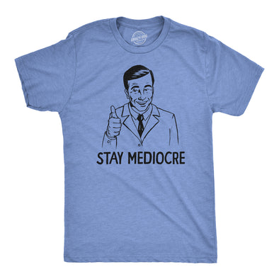 Mens Stay Mediocre T Shirt Funny Semi Motivational Average Joke Tee For Guys