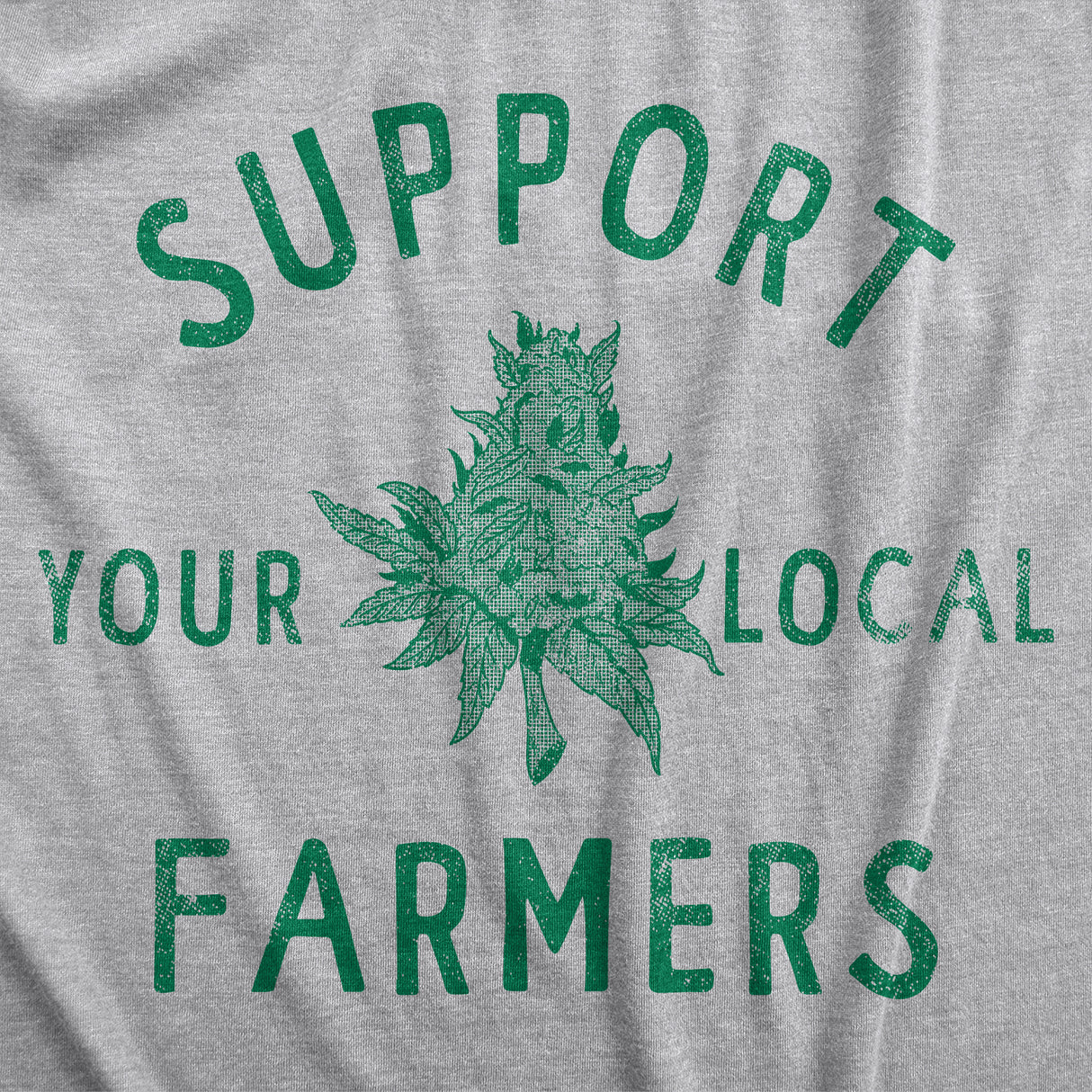 Womens Support Your Local Farmers T Shirt Funny 420 Weed Farm Tee For Ladies