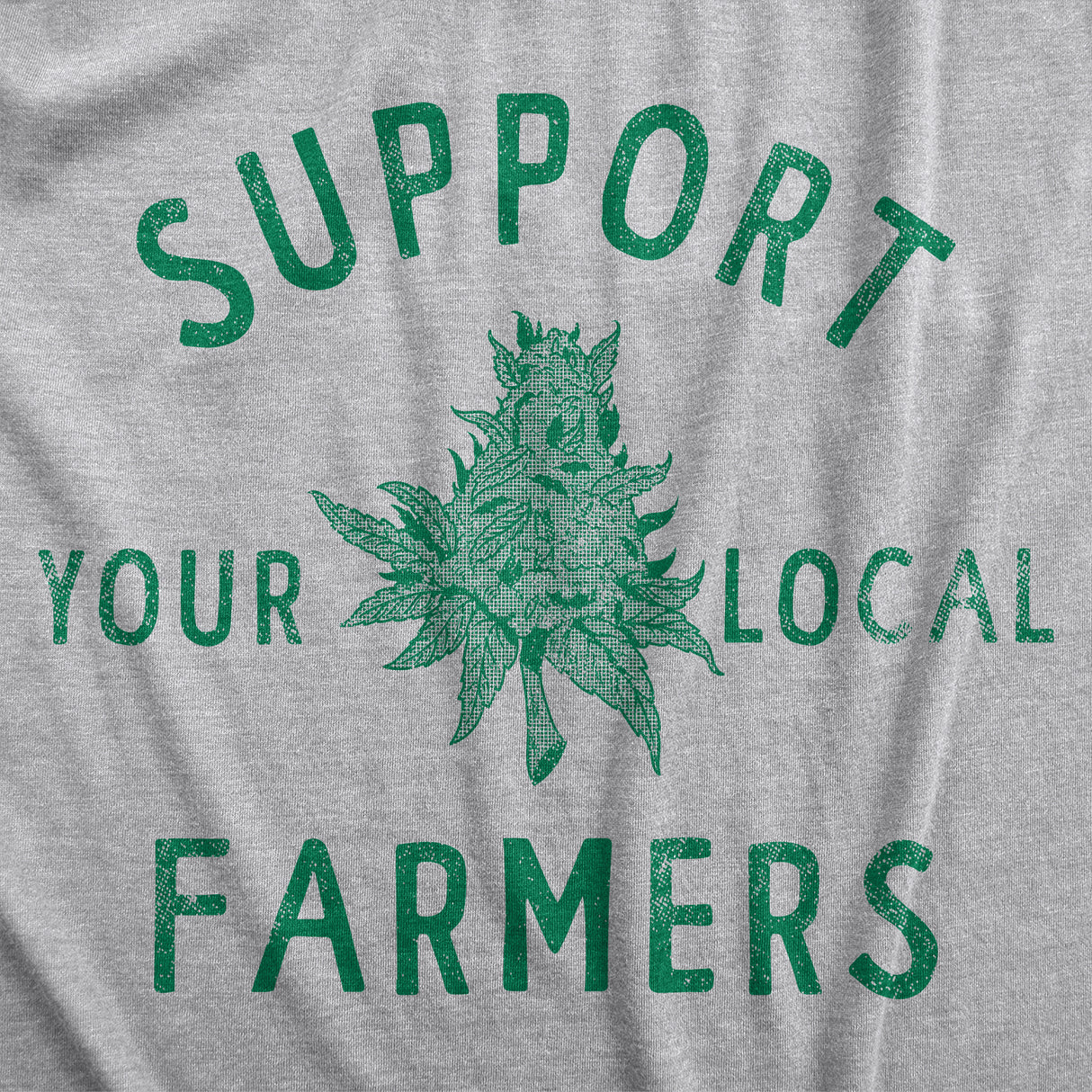 Mens Support Your Local Farmers T Shirt Funny 420 Weed Farm Tee For Guys