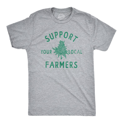 Mens Support Your Local Farmers T Shirt Funny 420 Weed Farm Tee For Guys