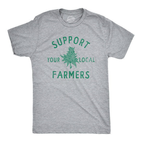 Mens Support Your Local Farmers T Shirt Funny 420 Weed Farm Tee For Guys