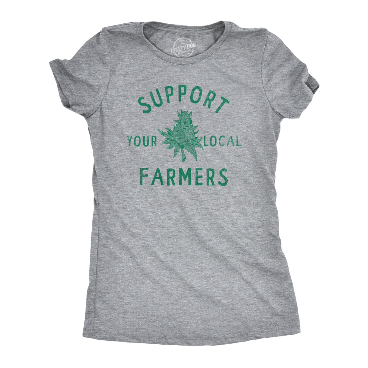 Womens Support Your Local Farmers T Shirt Funny 420 Weed Farm Tee for Ladies