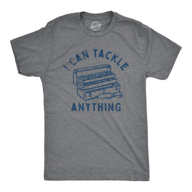 Mens I Can Tackle Anything T Shirt Funny Motivational Fishing Joke Tee For Guys