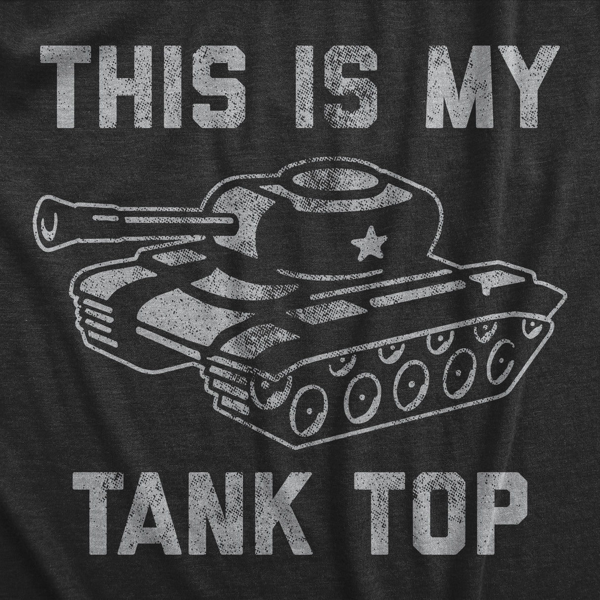 Mens This Is My Tank Top T Shirt Funny Army Military Tank Joke Tee For Guys