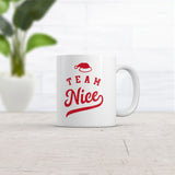 Team Nice Mug Funny Xmas Santas Good List Novelty Cup-11oz