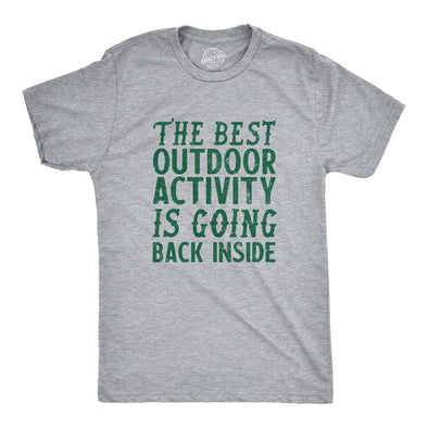 Mens The Best Outdoor Activity Is Going Back Inside T Shirt Funny Introverted Joke Tee For Guys