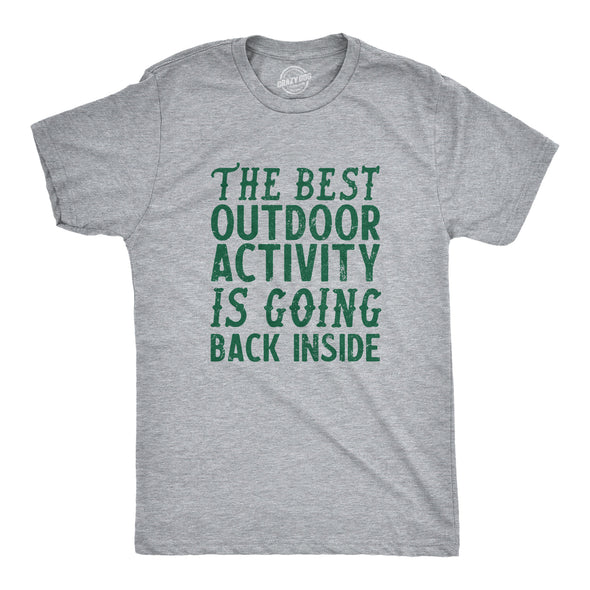 Mens The Best Outdoor Activity Is Going Back Inside T Shirt Funny Introverted Joke Tee For Guys