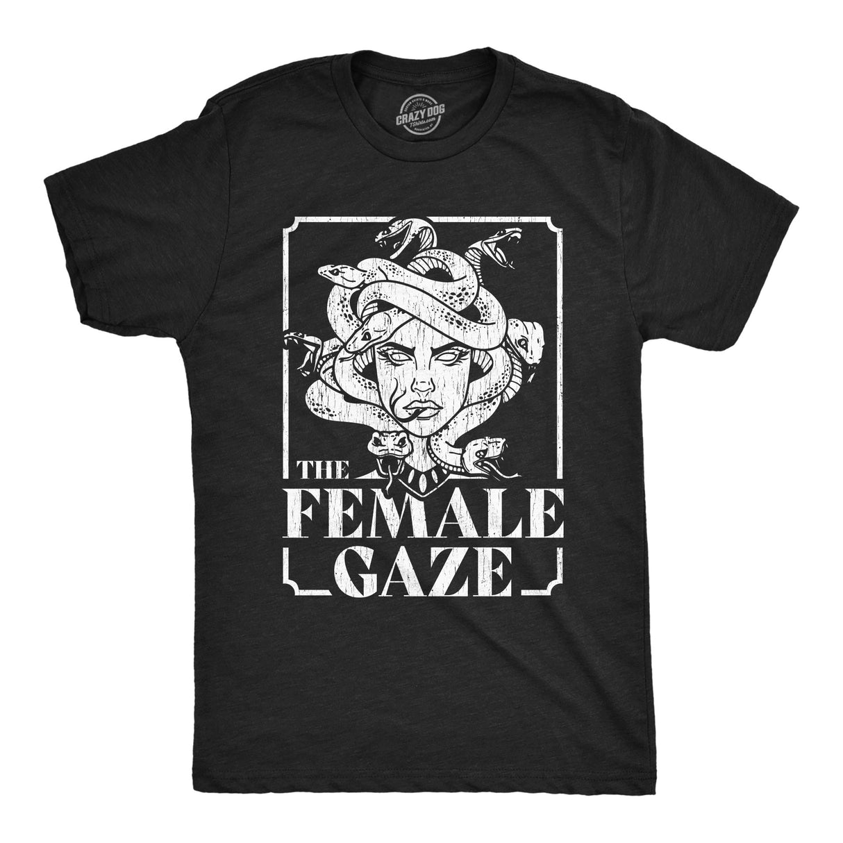 Mens The Female Gaze T Shirt Funny Staring Medusa Joke Tee for Guys