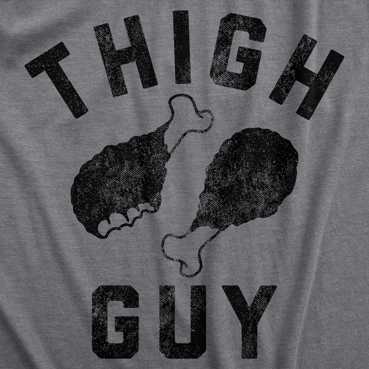 Mens Thigh Guy T Shirt Funny Thanksgiving Dinner Turkey Leg Joke Tee For Guys